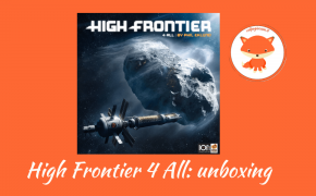 High Frontier 4 All: l’unboxing unplugged