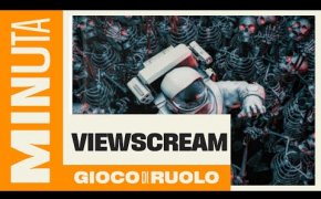 Viewscream (Gioco di ruolo) - Recensioni Minute [419]