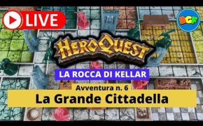 Partita Live a HeroQuest: La Rocca di Kellar - Gameplay Avv. 6: La Grande Cittadella