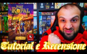 Tutorial e Recensione Port Royal: Big Box - CAPIRE fin dove potersi SPINGERE!