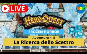 Partita Live a HeroQuest: Frozen Horror - Gameplay Avv. 8: La Ricerca dello Scettro