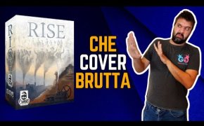 Giudicare il gioco dalla copertina... oppure no? - Unboxing di Rise