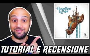 Tutorial e Recensione HAUNTED LANDS - Le Terre Infestate dagli Spettri!!!