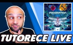 Tutorece FEDERATION - Turni di Gioco e Recensione Live