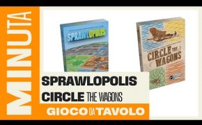 Sprawlopolis e Circle the Wagons - Recensioni Minute [571]