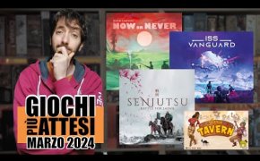 I GIOCHI da Tavolo più ATTESI di MARZO 2024