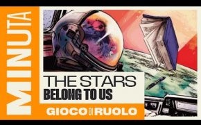 The stars belong to us (gioco di ruolo) - Recensioni Minute [623]