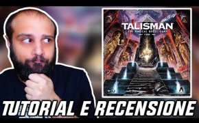 Tutorial e Recensione TALISMAN Quinta Edizione - Un Classico che doveva essere Modernizzato?