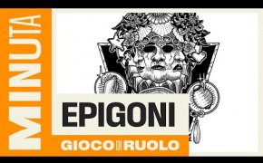 +ANTEPRIMA+ Epigoni (Gioco di Ruolo) - Recensioni Minute [356]