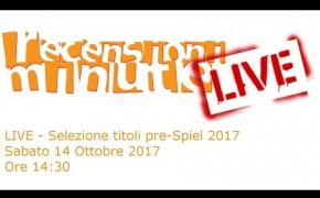 Recensioni Minute [LIVE] - Selezione Titoli Essen Spiel 2017