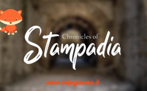 Chronicles of Stampadia : ogni giorno un’impresa diversa