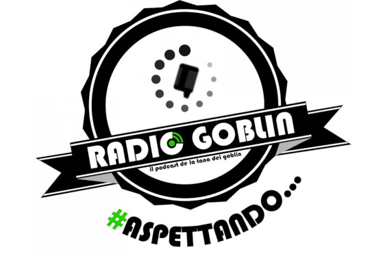 #Aspettando Radio Goblin